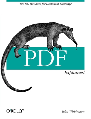 PDF Explained: The ISO Standard for Document Exchange - John Whitington