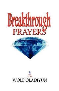 Breakthrough Prayers - Wole Oladiyun