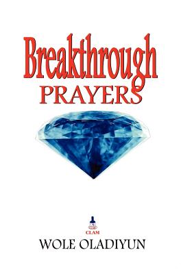 Coperta cărții 'Breakthrough Prayers - Wole Oladiyun'