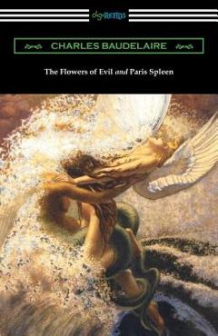 Coperta cărții 'The Flowers of Evil and Paris Spleen (with an Introduction by James Huneker) - Charles Baudelaire'