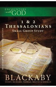 Poza produsului 1 and 2 Thessalonians: A Blackaby Bible Study Series - Henry Blackaby