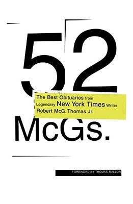 52 McGs.: The Best Obituaries from Legendary New York Times Reporter Robert McG. Thomas - Robert Mcg Thomas