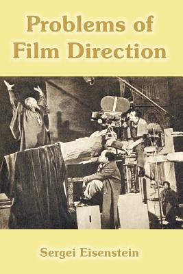 Problems of Film Direction - Sergei Eisenstein