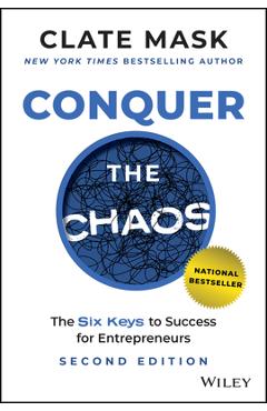 Coperta cărții 'Conquer the Chaos: The 6 Keys to Success for Entrepreneurs - Clate Mask'