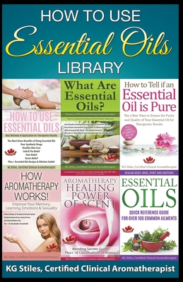 How to Use Essential Oils Library - Kg Stiles