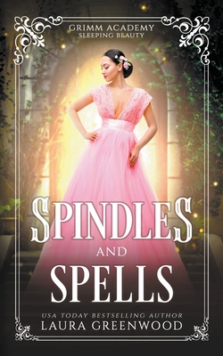Spindles And Spells - Laura Greenwood