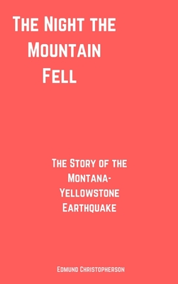 The Night the Mountain Fell - Edmund Christopherson