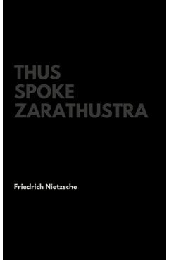 Coperta cărții 'Thus Spoke Zarathustra - Friedrich Nietzsche'