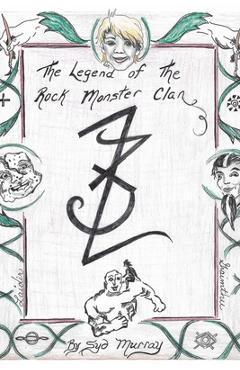 Poza produsului The Legend of the Rock Monster Clan1 - Syd Murray
