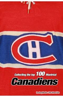 Coperta cărții 'Collecting the Top 100 Montréal Canadiens - Richard Scott'