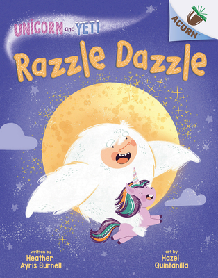 Razzle Dazzle: An Acorn Book (Unicorn and Yeti #9) - Heather Ayris Burnell