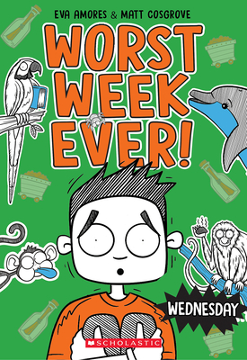 Wednesday (Worst Week Ever #3) - Matt Cosgrove