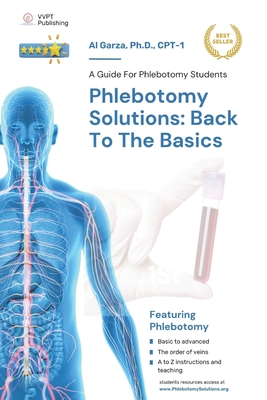 Phlebotomy Solutions: Back To The Basics: A Guide For Phlebotomy Students - Phlebotomy Solutions