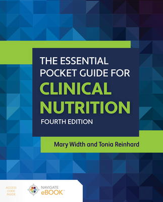 The Essential Pocket Guide for Clinical Nutrition - Mary Width