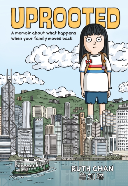 Uprooted: A Memoir about What Happens When Your Family Moves Back - Ruth Chan