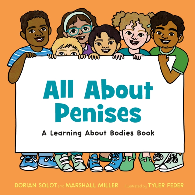 All about Penises: A Learning about Bodies Book - Dorian Solot