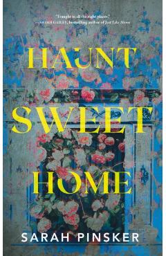 Haunt Sweet Home - Sarah Pinsker