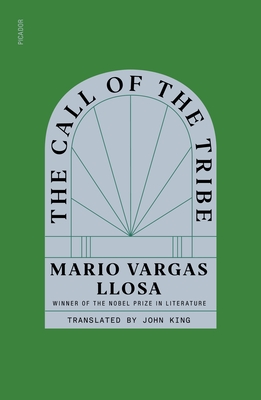 The Call of the Tribe - Mario Vargas Llosa