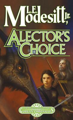 Alector's Choice - L. E. Modesitt