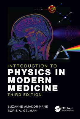 Introduction to Physics in Modern Medicine - Suzanne Amador Kane