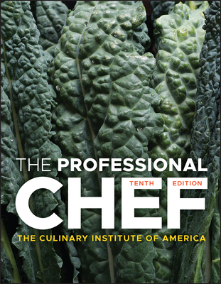 The Professional Chef - The Culinary Institute Of America (cia)