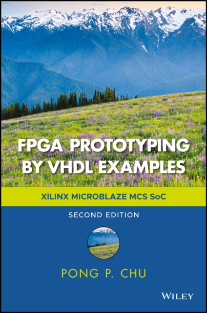 FPGA Prototyping by VHDL Examples: Xilinx Microblaze MCS Soc - Pong P. Chu