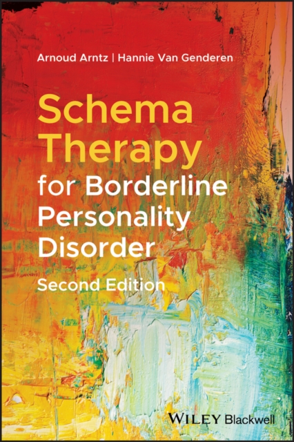 Schema Therapy for Borderline Personality Disorder, Second Edition - Arnoud Arntz