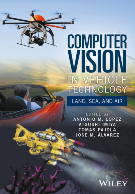 Computer Vision in Vehicle Technology: Land, Sea, and Air - Antonio M. Lpez