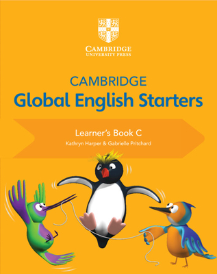 Cambridge Global English Starters Learner's Book C - Kathryn Harper