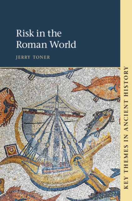 Risk in the Roman World - Jerry Toner