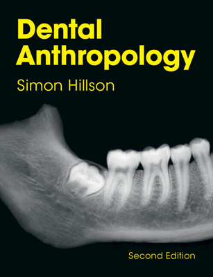 Coperta cărții 'Dental Anthropology - Simon Hillson'