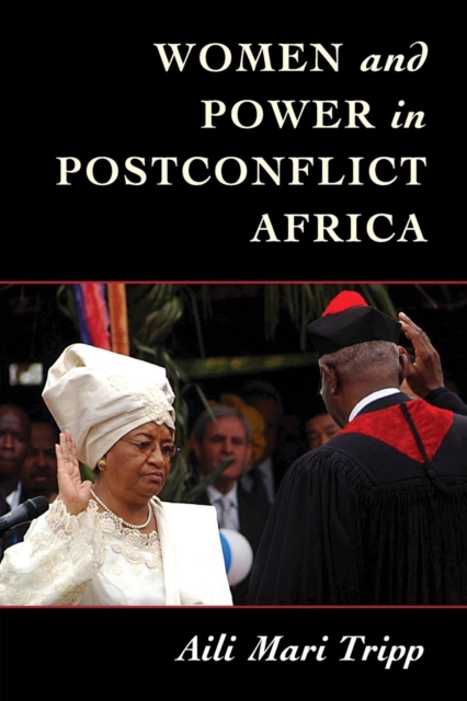 Women and Power in Postconflict Africa - Aili Mari Tripp