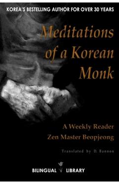 Coperta cărții 'Meditations of a Korean Monk - A Weekly Reader: English-Korean Parallel Text Edition - Master Beopjeong'