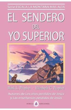 Coperta cărții 'El sendero del Yo Superior: El evangelio eterno - Elizabeth Clare Prophet'