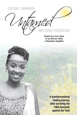 Untamed: Beyond Freedom - Celine Uwineza
