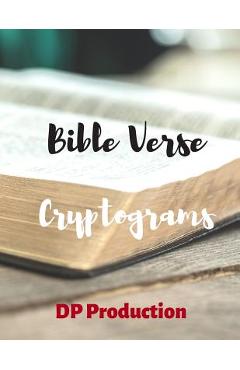 Coperta cărții 'Bible Verse Cryptograms: Cryptogram For King James Version of the Bible - Dp Production'