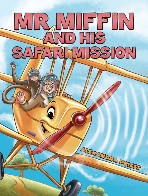 Mr Miffin and His Safari Mission - Alexandra Priest