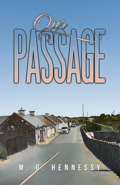 Our Passage - M. G. Hennessy