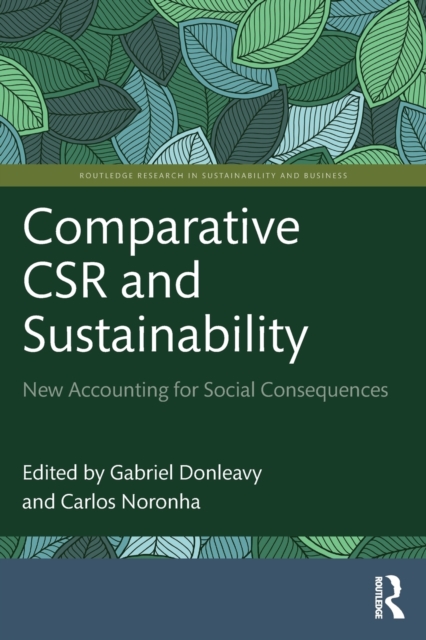 Comparative Csr and Sustainability: New Accounting for Social Consequences - Gabriel Donleavy