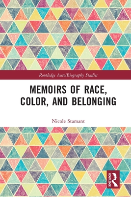 Memoirs of Race, Color, and Belonging - Nicole Stamant