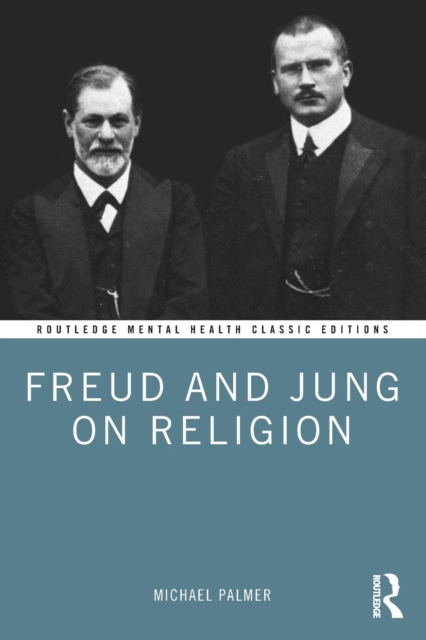 Freud and Jung on Religion - Michael Palmer