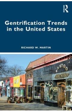 Poza produsului Gentrification Trends in the United States - Richard W. Martin
