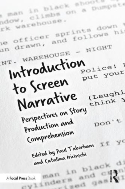 Introduction to Screen Narrative: Perspectives on Story Production and Comprehension - Paul Taberham