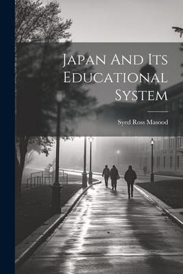 Japan And Its Educational System - Syed Ross Masood