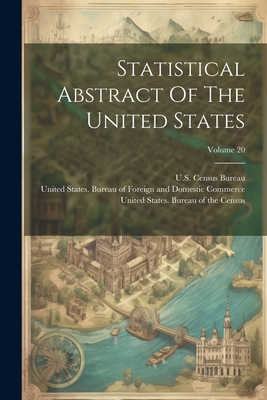 Statistical Abstract Of The United States; Volume 20 - United States Dept Of The Treasury