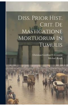 Coperta cărții 'Diss. Prior Hist. Crit. De Masticatione Mortuorum In Tumulis - Michael Ranft'