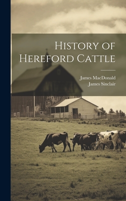 History of Hereford Cattle - James Macdonald