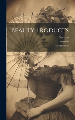 Beauty Products: Guerlain Paris - Guerlain