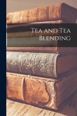 Tea and Tea Blending - Anonymous