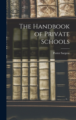 The Handbook of Private Schools - Porter Sargent